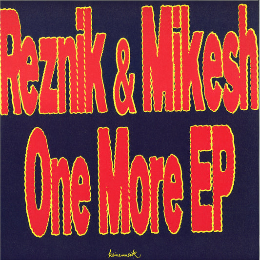 Reznik & Mikesh - One More EP [Keinemusik]