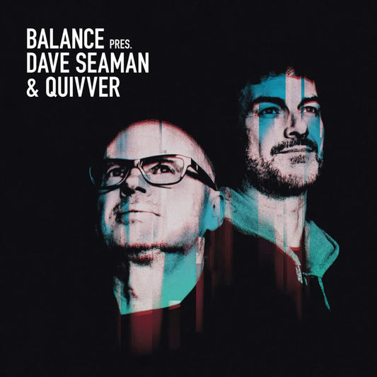 Balance Presents: Dave Seaman & Quivver [preventa]