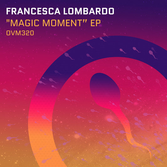 Francesca Lombardo - Magic Moment [Ovum]