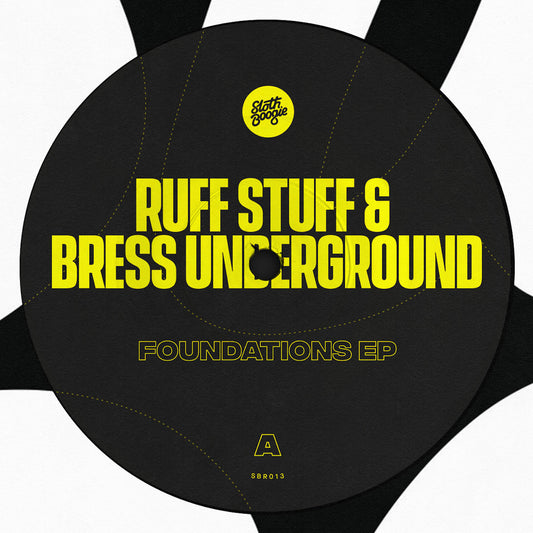Ruff Stuff & Bress Underground - Foundations EP [SlothBoogie]