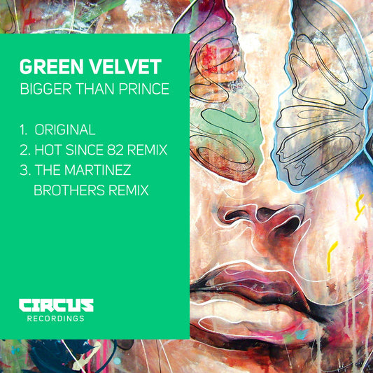 Green Velvet - Bigger Than Prince [Circus Recordings]