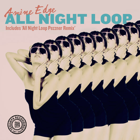 Amine Edge - All Night Loop w/ Pezzner Remix