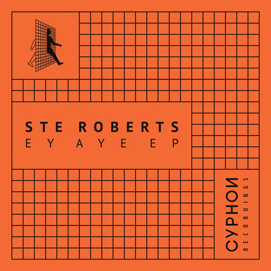 Ste Roberts - Ey Aye EP [Cyphon Recordings]