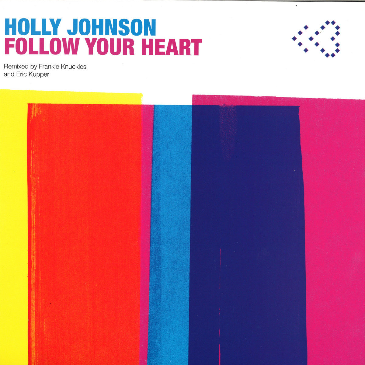 Holly Johnson - Follow Your Heart (Fankie Knuckles & Eric Kupper Director's Cut Signature Mix)