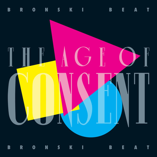 Bronski Beat - The Age Of Consent (40th Anniversary Edition) [London Records]