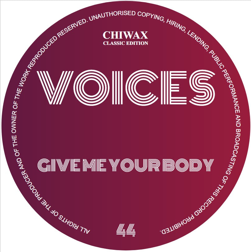 Voices - Give Me Your Body [Chiwax Classic Edition]