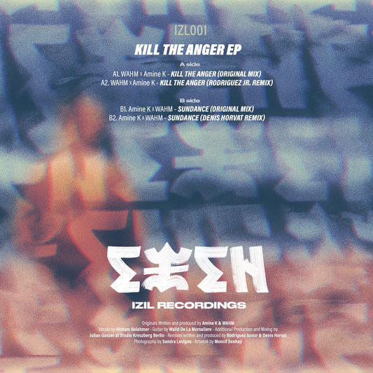 Amine K & Wahm - Kill The Anger [Izil Recordings]