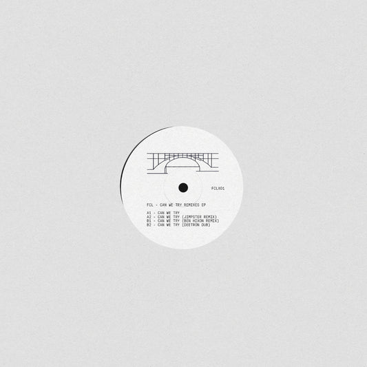 FCL - Can We Try (Jimpster, Deetron, Ben Hixon Remixes) [FCL]
