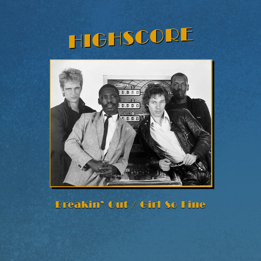 Highscore - Breakin' Out / Girl So Fine [The Outer Edge]