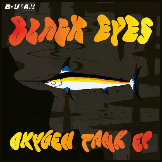 Black Eyes - Oxygen Tank EP [Bouman Records]