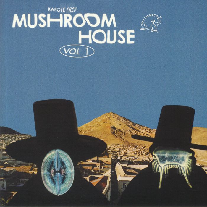 Kapote Presents: Mushroom House Vol.1 [Toy Tonics]