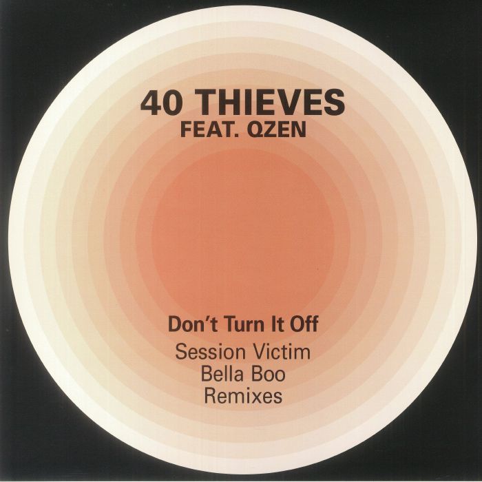 40 Thieves feat Qzen - Don't Turn It Off [Permanent Vacation]