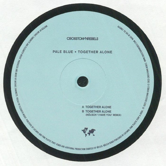 Pale Blue - Together Alone (Kolsch Remix) [Crosstown Rebels]