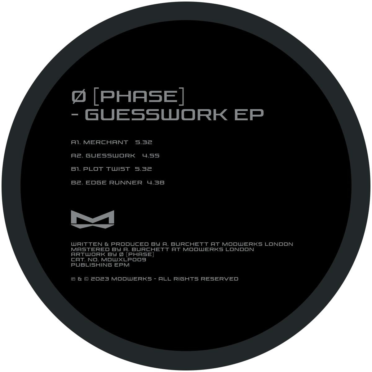 Ø [Phase] - Guesswork EP [Modwerks]