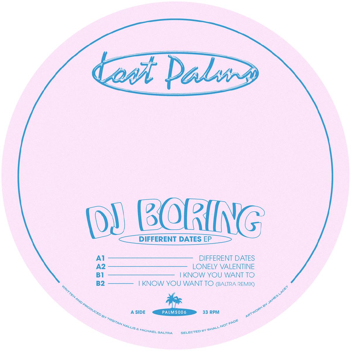 Dj Boring - Different Dates EP [Lost Palms]