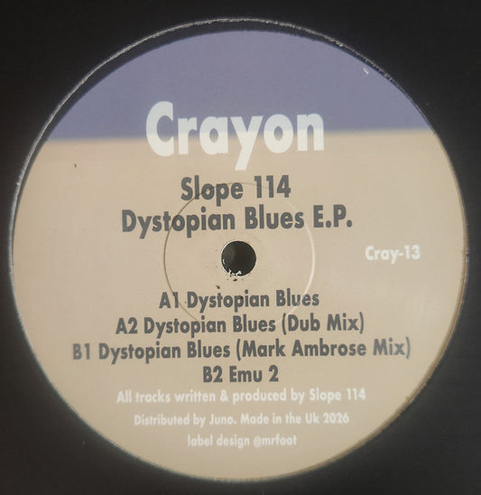 Slope114 - Dystopian Blues EP (Incl. Mark Ambrose Remix) [Crayon]