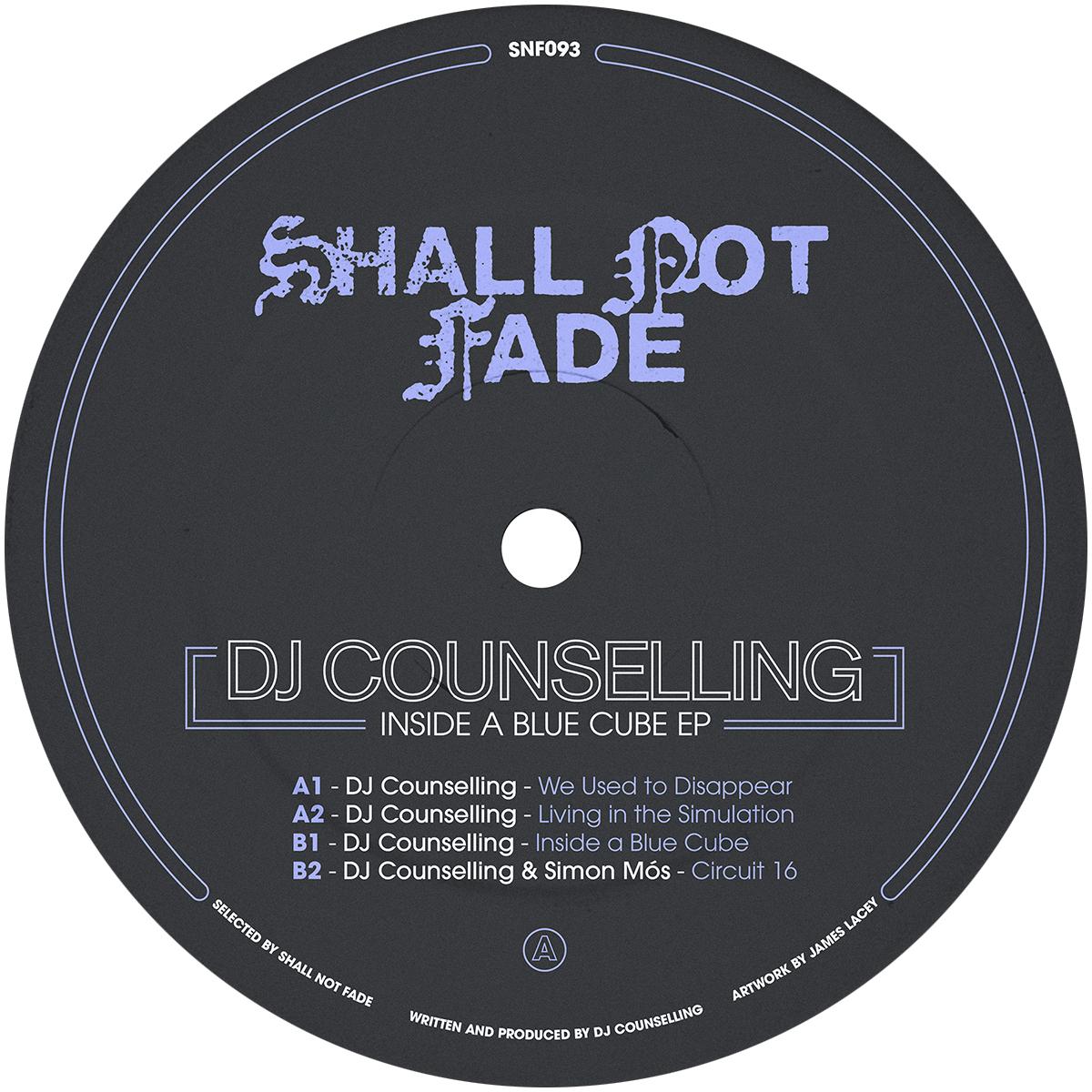 Dj Counselling - Inside a Blue Cube EP [Shall Not Fade]