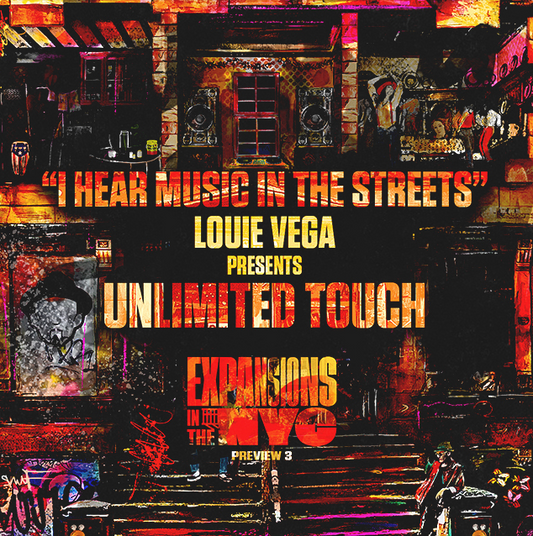 Louie Vega presents Unlimited Touch - I Hear Music In The Streets [Nervous Records]