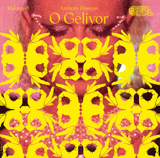 Anthony Hüseyin O Geliyor - Making O LP [Seismographic Recordings]