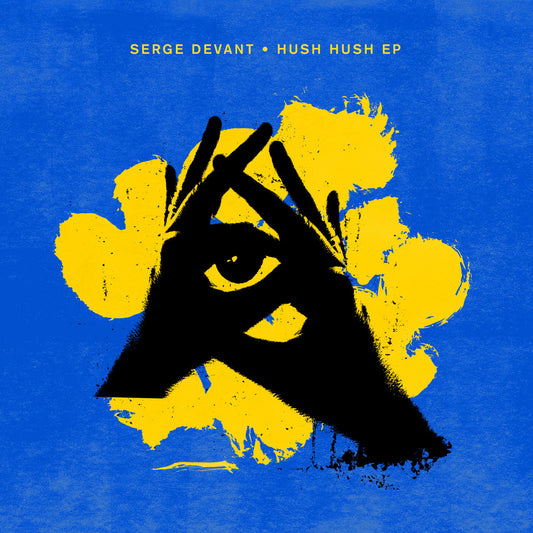Serge Devant - Hush Hush EP [Crosstown Rebels