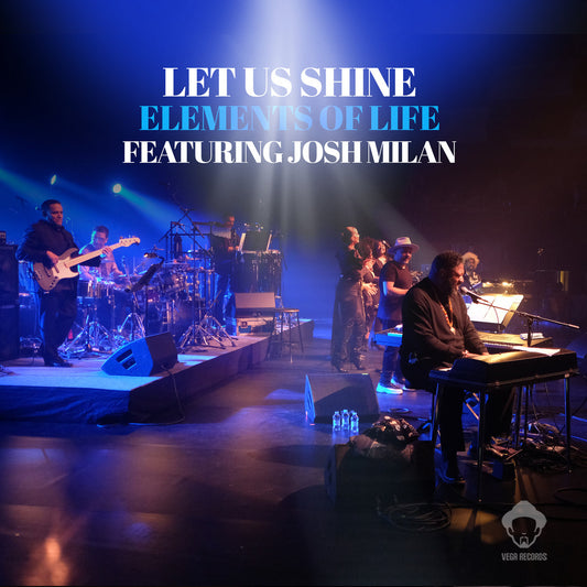 Let Us Shine - Elements Of Life feat. Josh Milan [Vega Records]