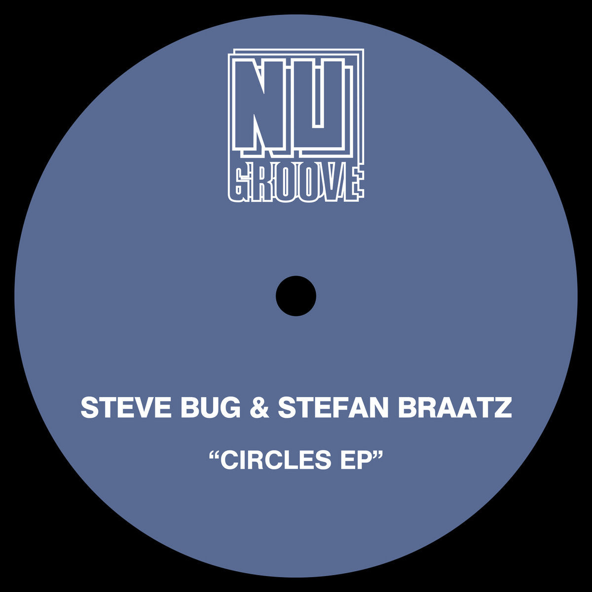 Steve Bug & Stefan Braatz - Circles EP [Nu Groove]