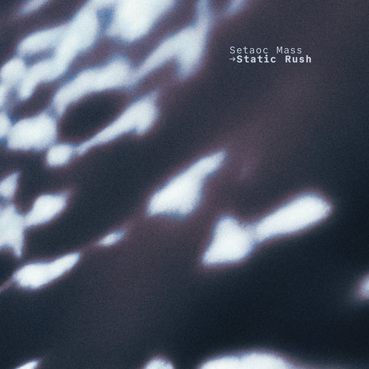 Setaoc Mass - Static Rush [Fuse Imprint]