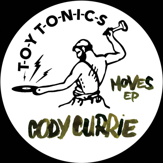 Cody Currie - Moves EP [Toy Tonics]