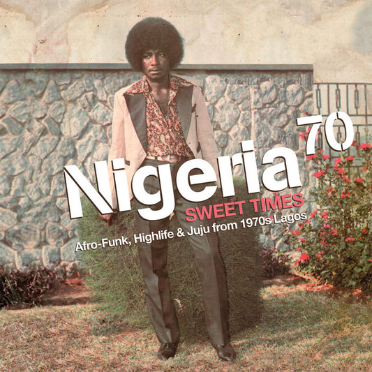 Nigeria 70 - Sweet Times: Afro-Funk, Highlife & Juju from 1970s Lagos (2LP) [Strut]