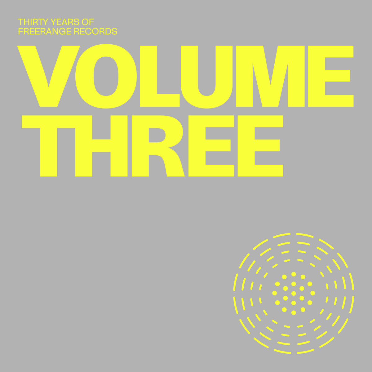 Various Artists - Thirty Years Of Freerange - Volume Three [Freerange Records]
