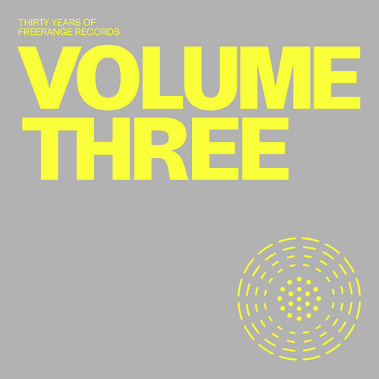 Various Artists - Thirty Years Of Freerange - Volume Three [Freerange Records]