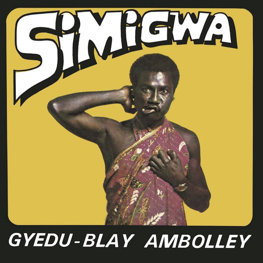 Gyedu-Blay Ambolley - Simigwa [Strut]