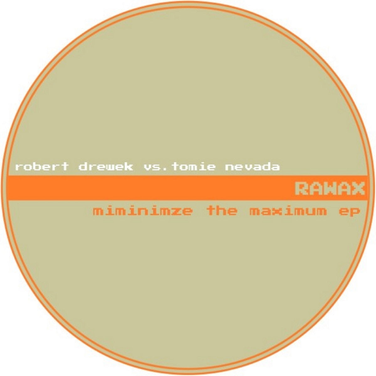 Robert Drewek vs Tomie Nevada - Minimize The Maximum EP [Rawax]