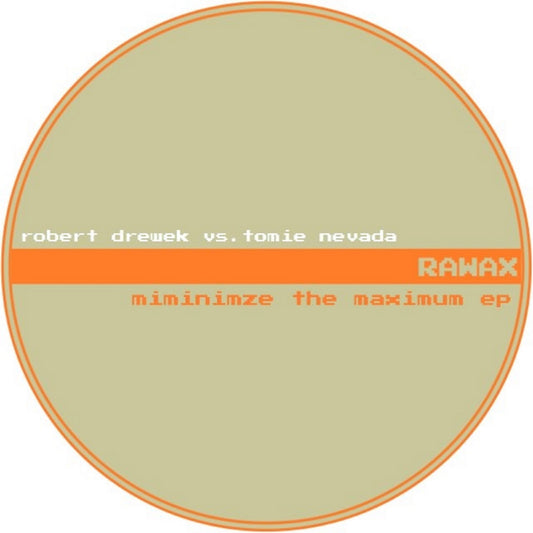 Robert Drewek vs Tomie Nevada - Minimize The Maximum EP [Rawax]