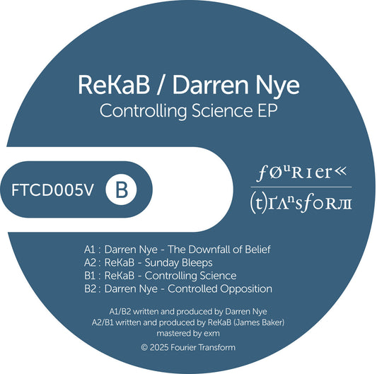 ReKab / Darren Nye – Controlling Science EP [Fourier Transform]