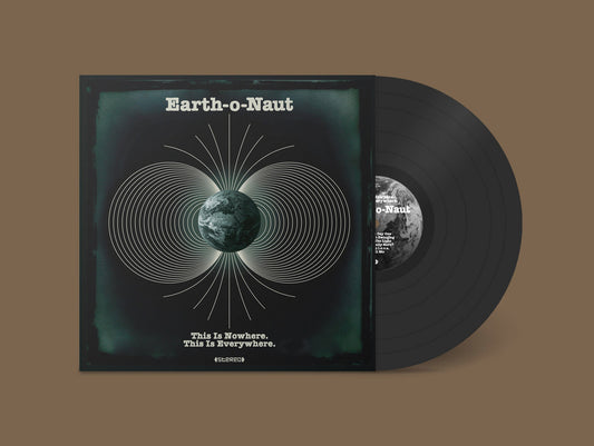 Earth-o-Naut - This Is Nowhere. This Is Everywhere. LP [Agogo Records]