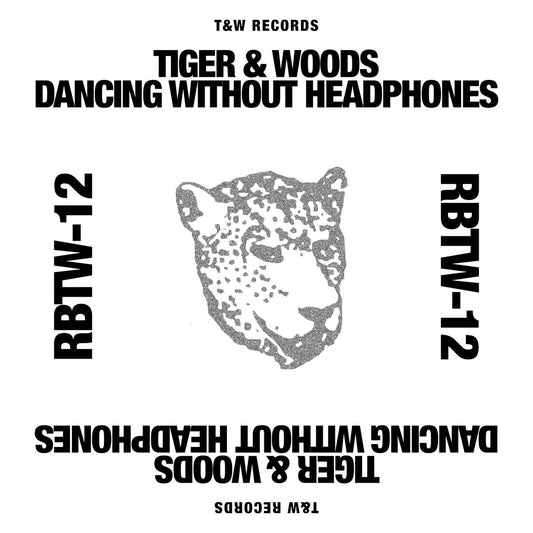 Tiger & Woods - Dancing Without Headphones [T&W Records]