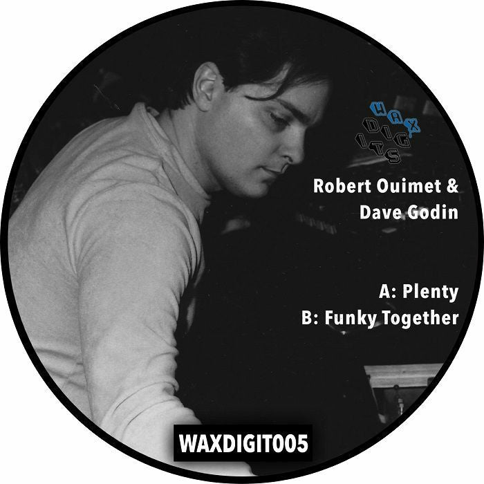 Robert Ouimet, Dave Godin - WAXDIGIT005 [Wax Digits Music]