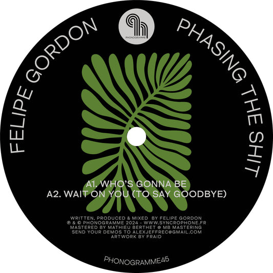 Felipe Gordon - Phasing The Shit EP [Phonogramme]