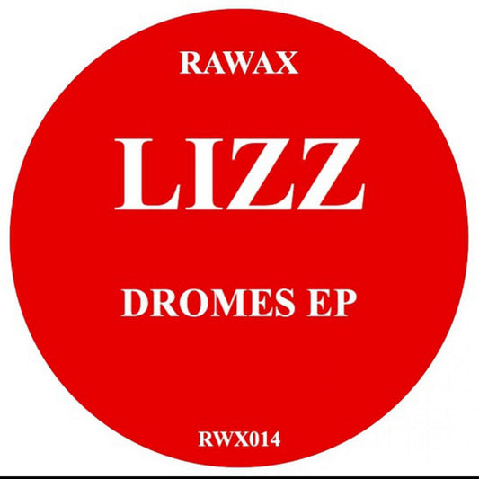 LIZZ - Dromes EP [Rawax]