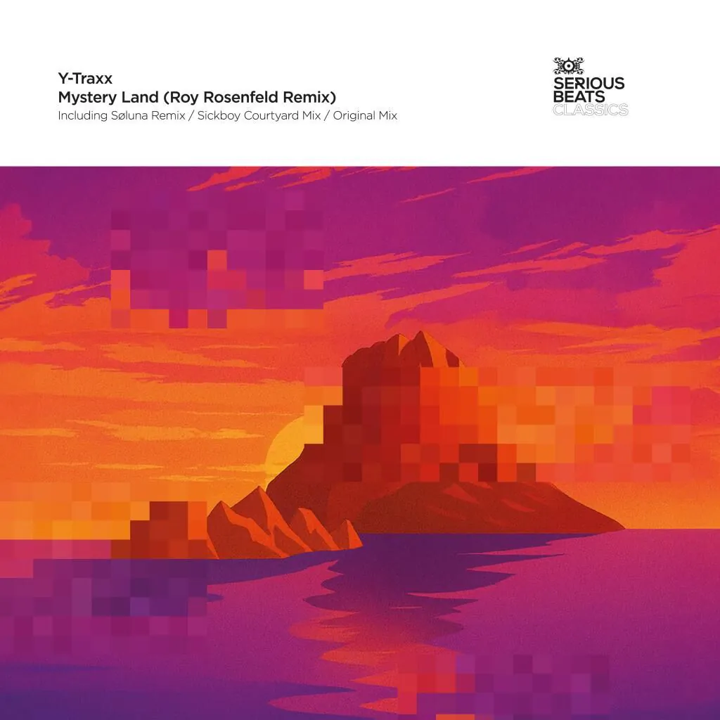 Y-Traxx - Mystery Land (Incl. Roy Rosenfeld Remix) [Serious Beats Classics]