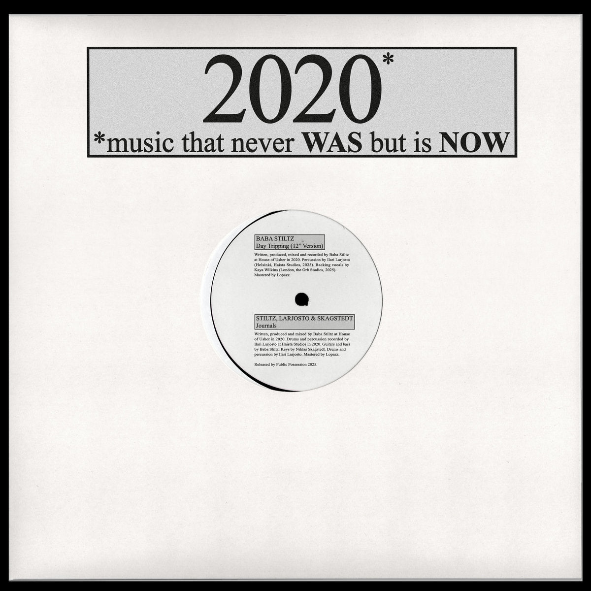 Baba Stiltz - 2020* *music that never WAS but is NOW [Public Possession]