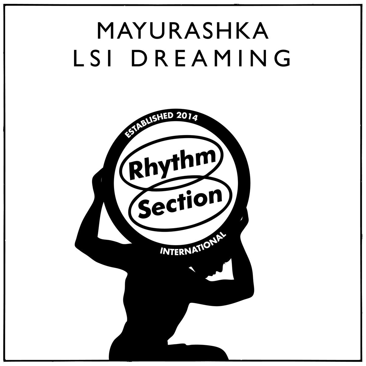 Mayurashka - LSI Dreaming [Rhythm Section International]