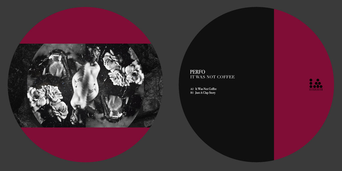 Perfo - It Was Not Coffee [Illegal Alien Records]