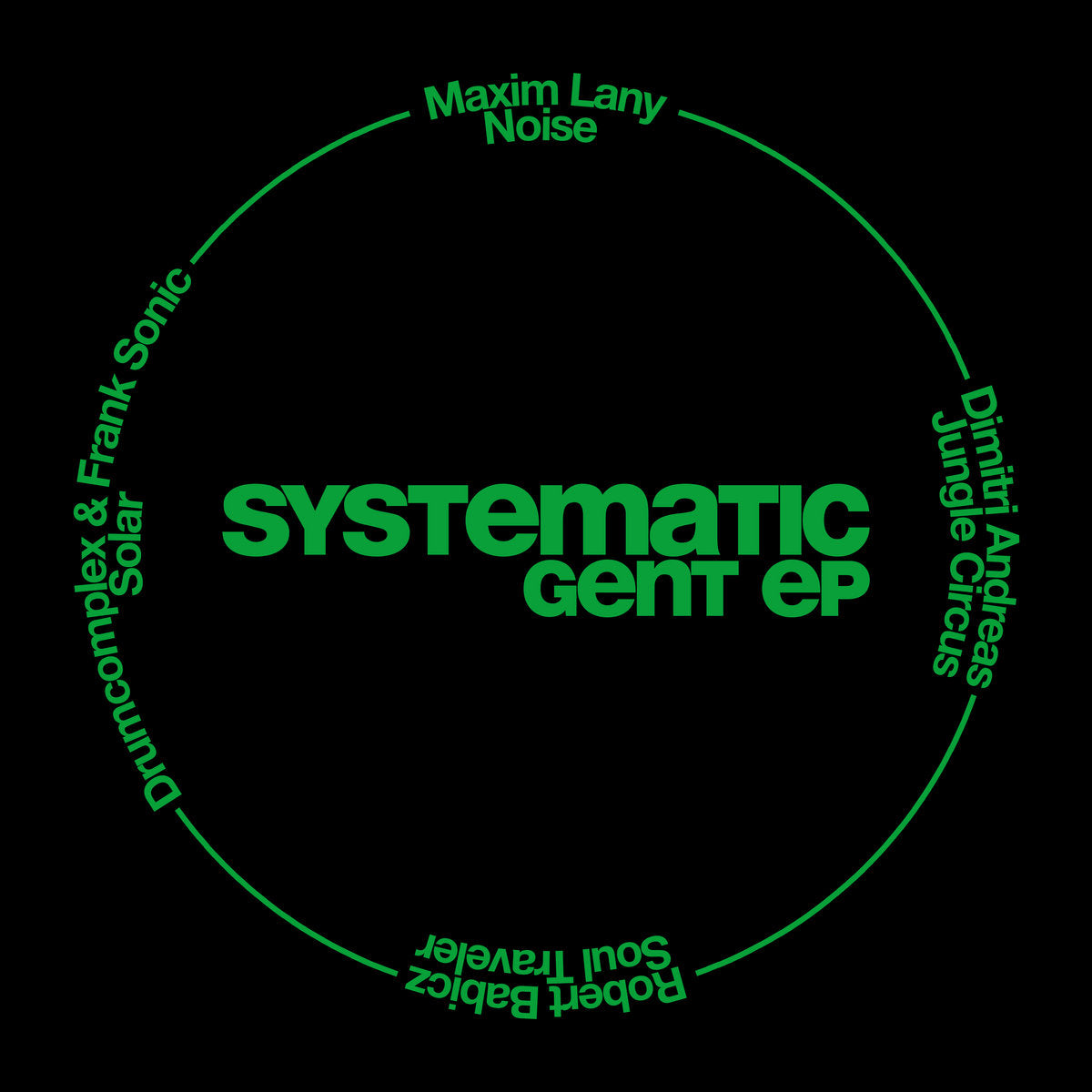 Robert Babicz, Maxim Lany, Dimitri Andreas - Systematic Gent EP [Systematic]