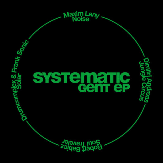 Robert Babicz, Maxim Lany, Dimitri Andreas - Systematic Gent EP [Systematic]