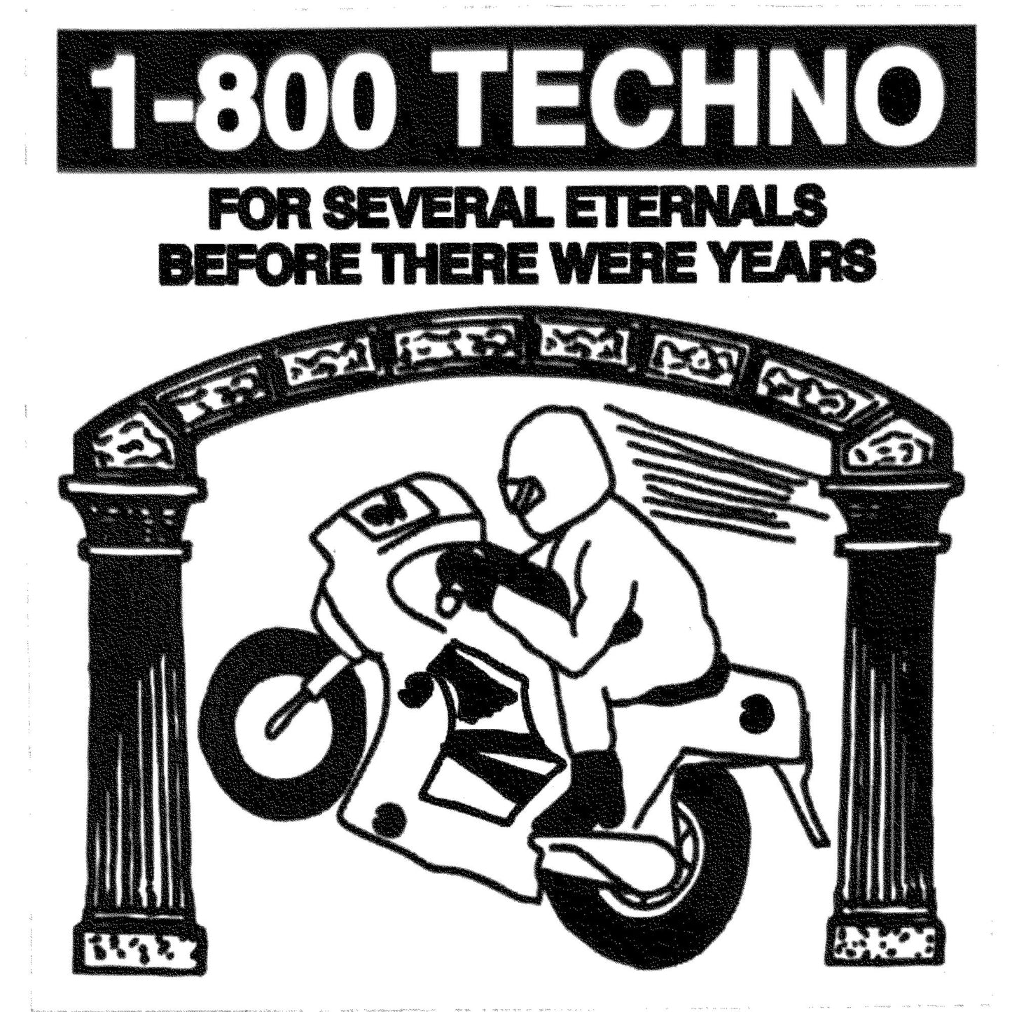 1-800 TECHNO - For Several Eternals Before There Were Years [Public Possession]