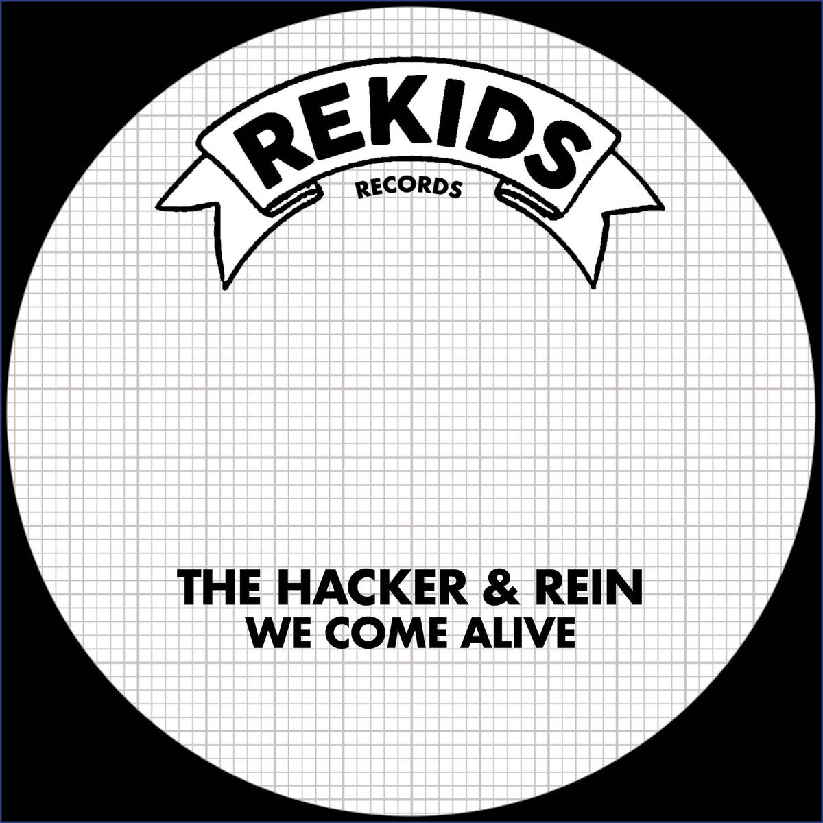 The Hacker & Rein – We Come Alive [Rekids]