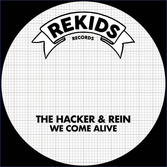 The Hacker & Rein – We Come Alive [Rekids]