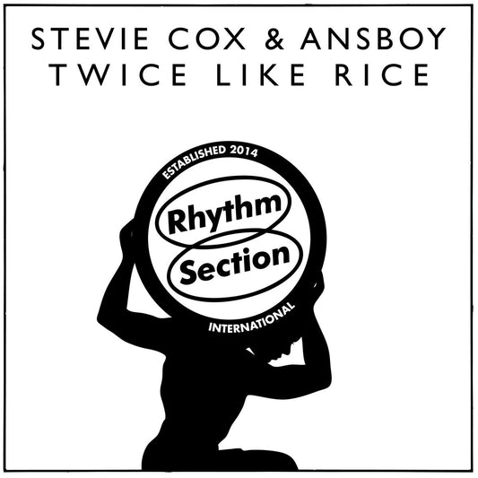 Stevie Cox & ansboy - Twice Like Rice [Rhythm Section]